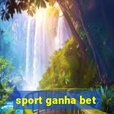 sport ganha bet